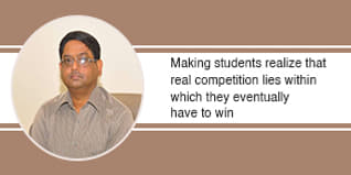Making students realize that real competition lies within which they eventually have to win